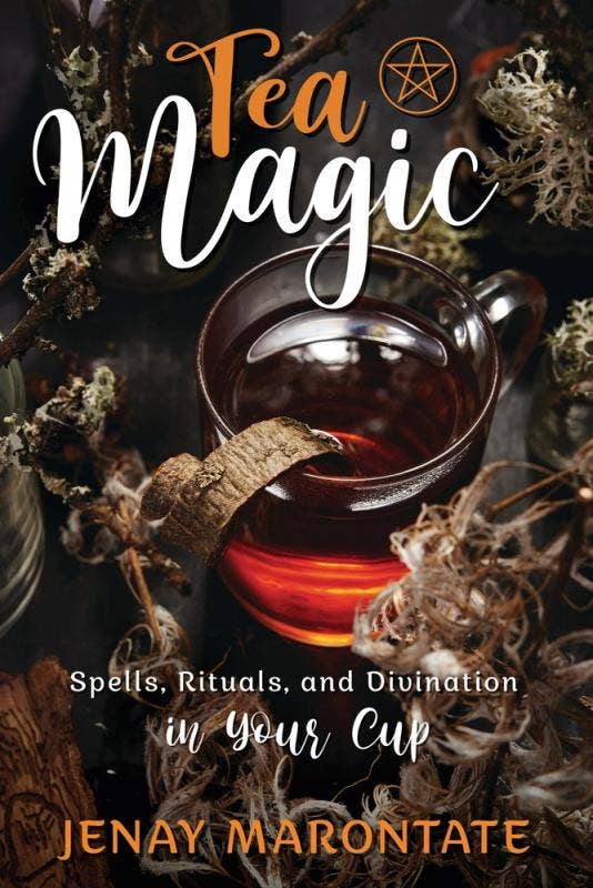 Tea Magic: Spells, Rituals, and Divination